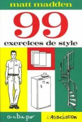 99 Exercices de style, 2006, de Matt MADDEN
