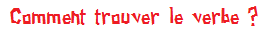 Bouton_comment_trouver_le_verbe.png