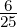 6-
25